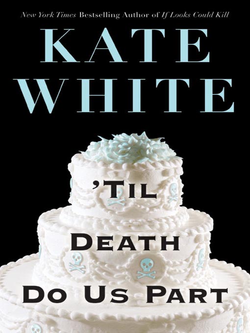 Title details for 'Til Death Do Us Part by Kate White - Wait list
